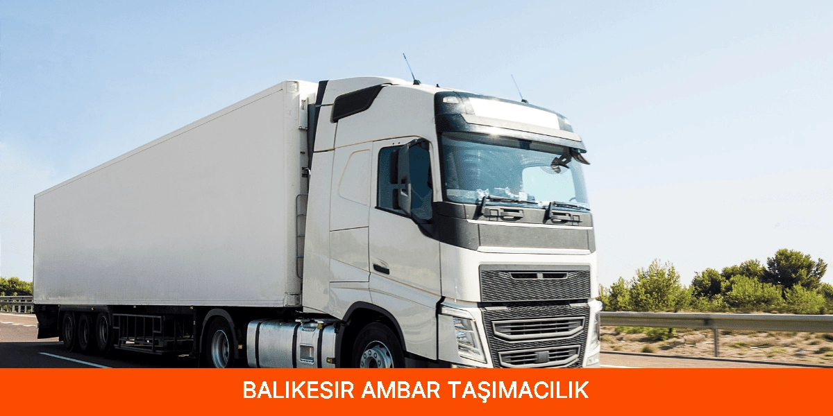Balıkesir Ambar Taşımacılık