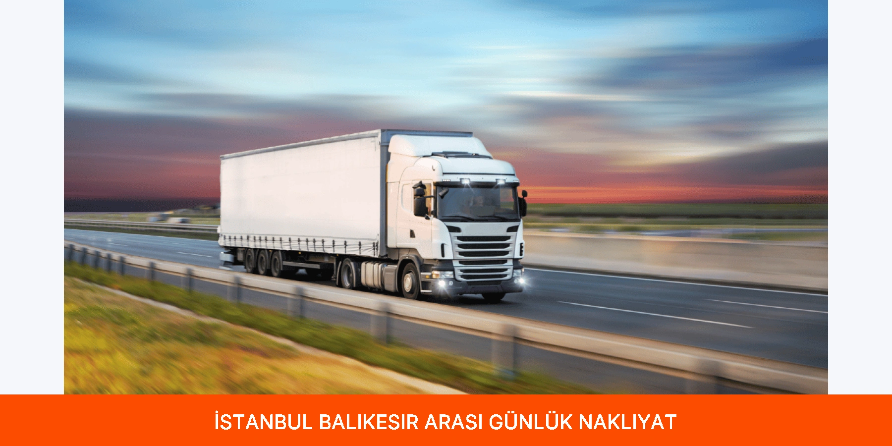 İstanbul Balıkesir Arası Günlük Nakliyat